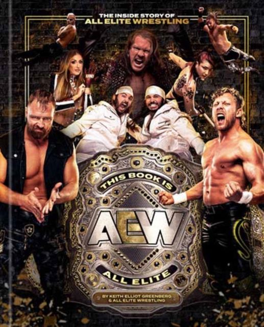Forsidebilde av This Book Is All Elite: The Inside Story of All Elite Wrestling
