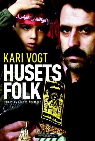 Husets folk : shia-islam i det 21. århundre