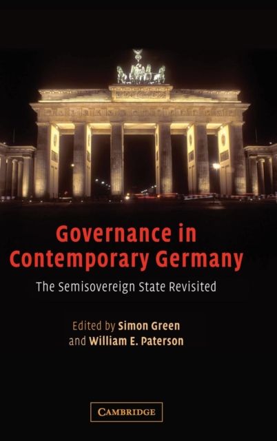 Governance in Contemporary Germany : The Semisovereign State Revisited