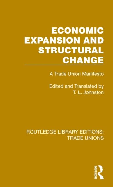 Economic Expansion and Structural Change : A Trade Union Manifesto