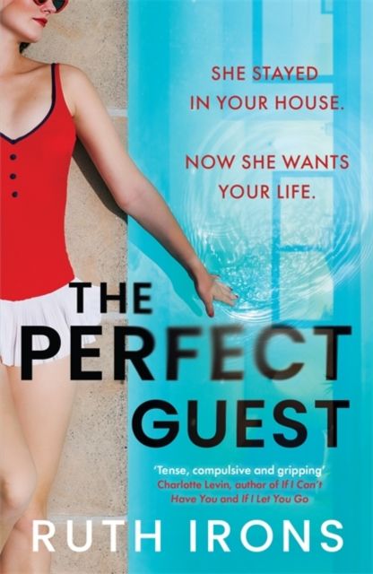 The Perfect Guest : An addictive psychological thriller