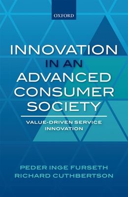 Innovation in an Advanced Consumer Society : Value-Driven Service Innovation