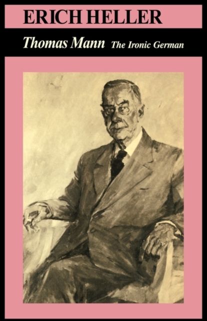 Thomas Mann : The Ironic German