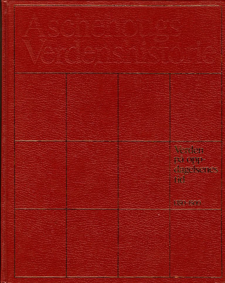 Forsidebilde av Aschehougs verdenshistorie. Bd. 7 : verden på oppdagelsenes tid, 1350-1500