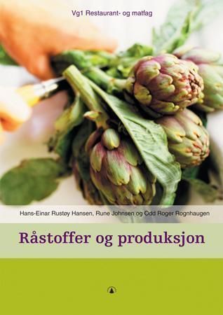 Råstoffer og produksjon : vg1 restaurant- og matfag