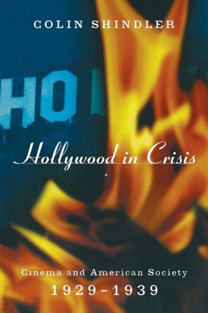 Hollywood in Crisis : Cinema and American Society 1929-1939