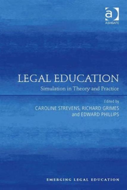 Legal Education : Simulation in Theory and Practice