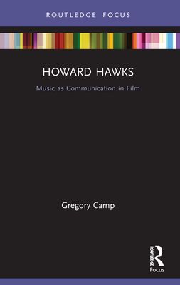 Howard Hawks : Music as Communication in Film