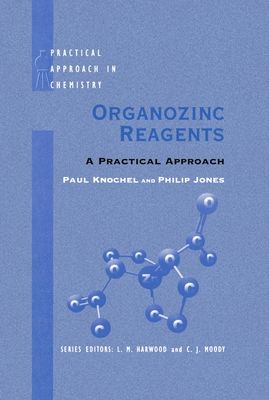 Organozinc Reagents : A Practical Approach