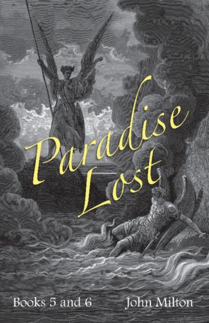 Milton's Paradise Lost : Books V and VI
