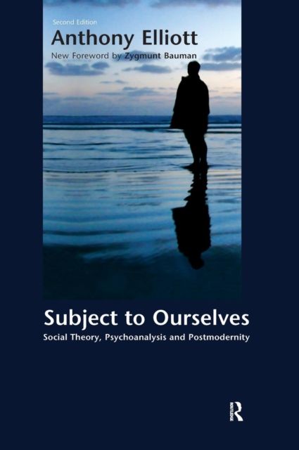 Subject to Ourselves : An Introduction to Freud, Psychoanalysis, and Social Theory