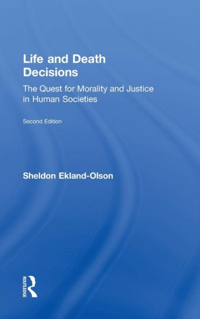Life and Death Decisions : The Quest for Morality and Justice in Human Societies