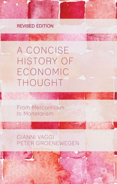 A Concise History of Economic Thought : From Mercantilism to Monetarism