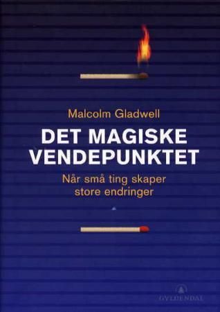 Det magiske vendepunktet : når små ting skaper store endringer