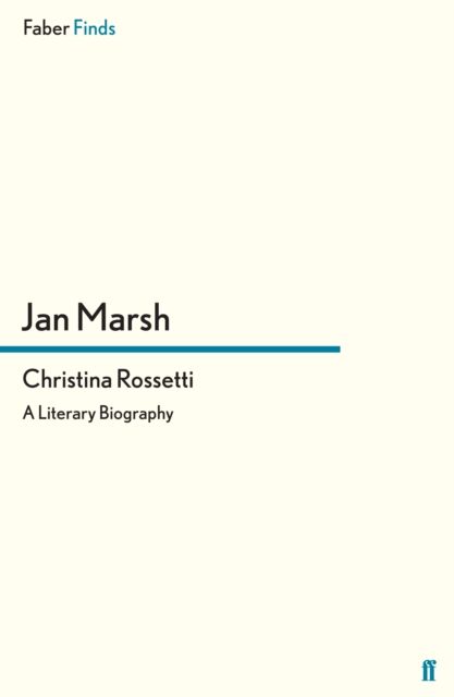 Christina Rossetti : A Literary Biography