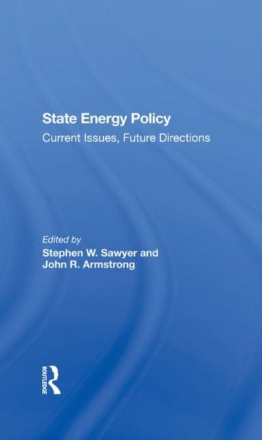 State Energy Policy : Current Issues, Future Directions