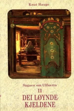 Sagaen om Ulfsætta. Bd. II : dei løynde kjeldene