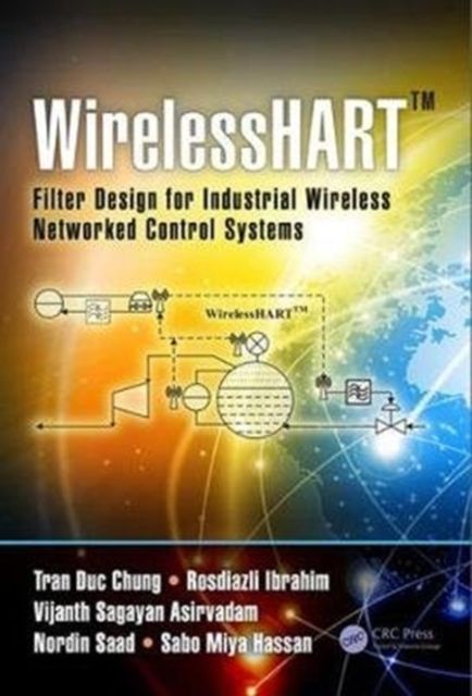 WirelessHART™ : Filter Design for Industrial Wireless Networked Control Systems