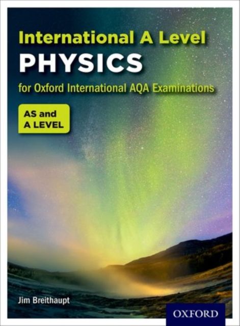 OxfordAQA International A-level Physics (9630) : Student Book