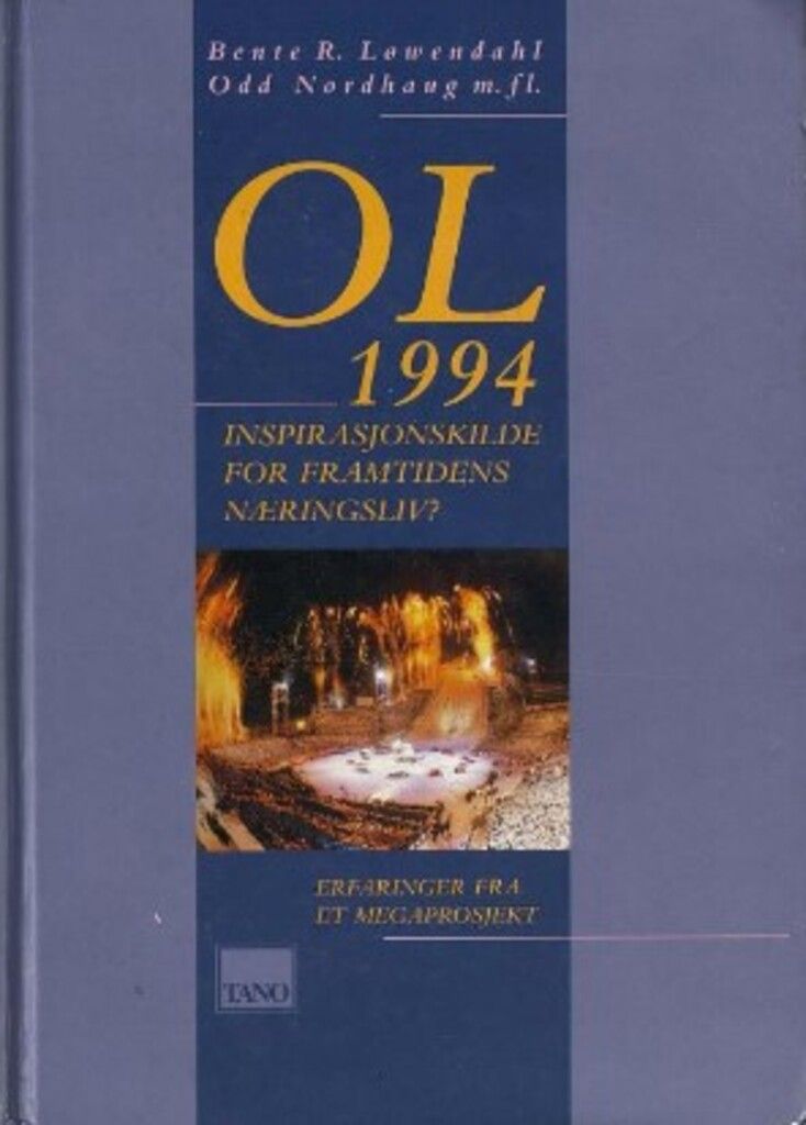 OL 1994 : inspirasjonskilde for framtidens næringsliv? Erfaringer fra et megaprosjekt