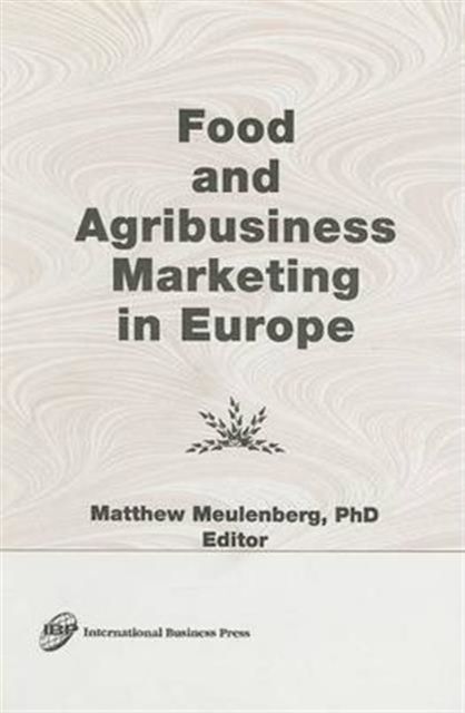 Food and Agribusiness Marketing in Europe