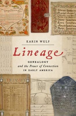 Lineage : Genealogy and the Power of Connection in Early America