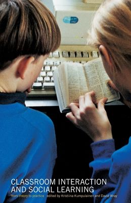 Classroom Interactions and Social Learning : From Theory to Practice