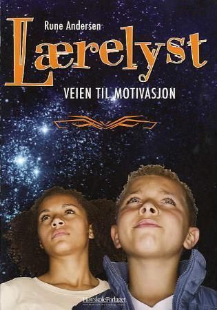 Lærelyst : veien til motivasjon