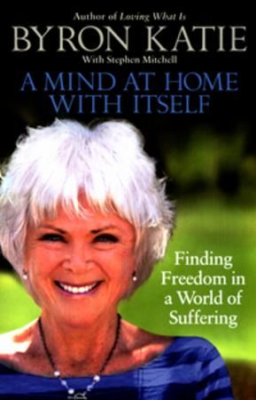 A mind at home with itself : finding freedom in a world of suffering