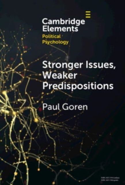 Stronger Issues, Weaker Predispositions : Abortion, Gay Rights, and Authoritarianism