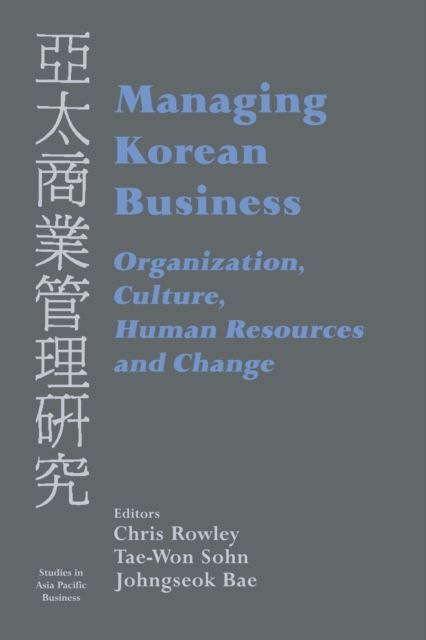 Managing Korean Business : Organization, Culture, Human Resources and Change