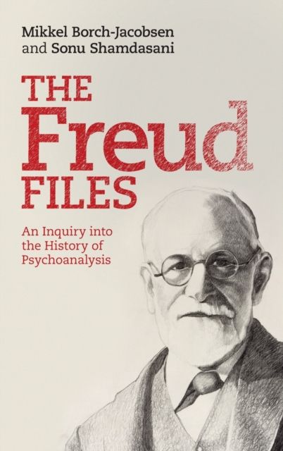 Forsidebilde av The Freud Files : An Inquiry into the History of Psychoanalysis