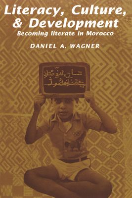 Literacy, Culture and Development : Becoming Literate in Morocco