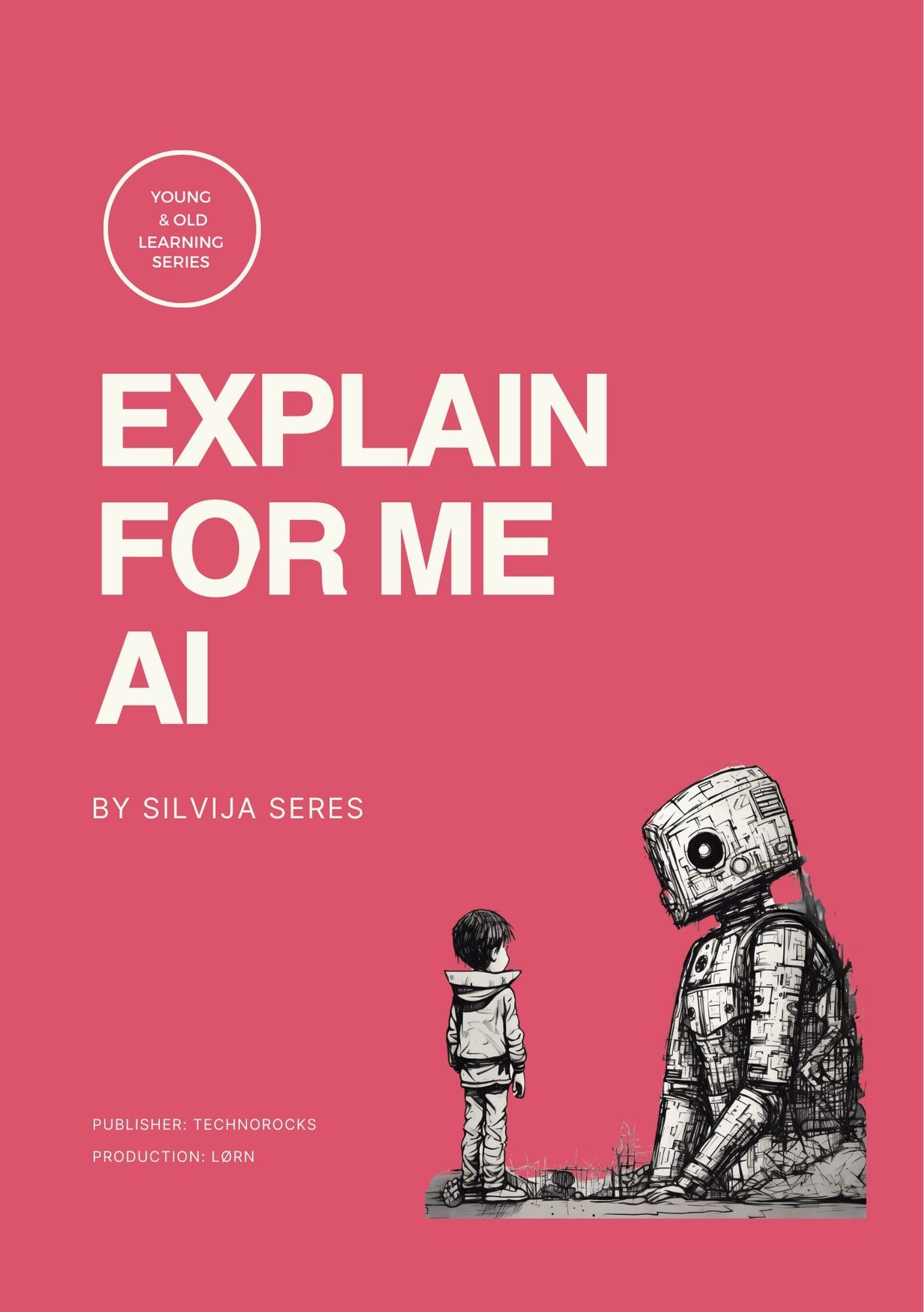 Explain for me AI : 100+ good questions and as many short answers