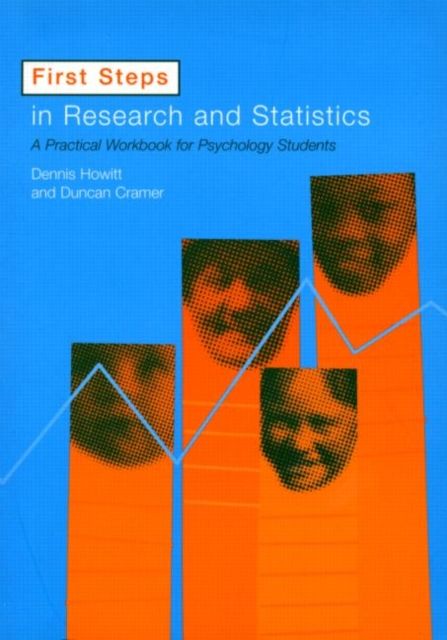 First Steps In Research and Statistics : A Practical Workbook for Psychology Students