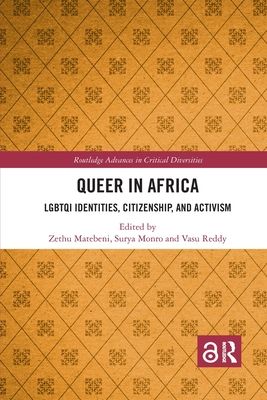 Queer in Africa : LGBTQI Identities, Citizenship, and Activism