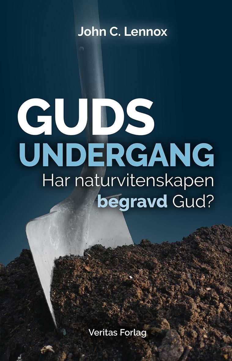 Guds undergang : har naturvitenskapen begravd Gud?