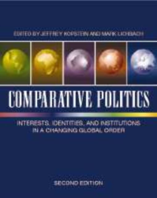 Comparative Politics : Interests, Identities, and Institutions in a Changing Global Order
