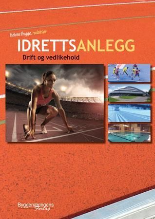 Idrettsanlegg : drift og vedlikehold
