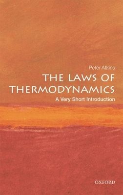 The Laws of Thermodynamics : A Very Short Introduction