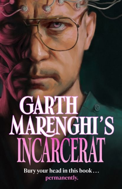 Garth Marenghi's Incarcerat : Volume 2 of British cult comedy horror series TERRORTOME - the SUNDAY TIMES BESTSELLER