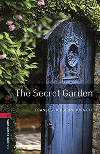 Oxford Bookworms Library: Level 3: The Secret Garden audio pack