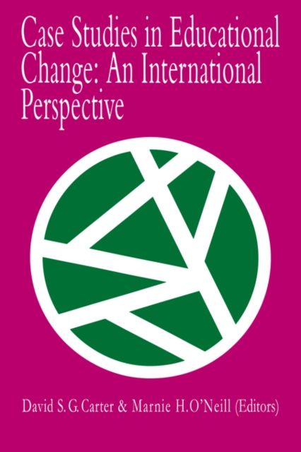 Case Studies In Educational Change : An International Perspective