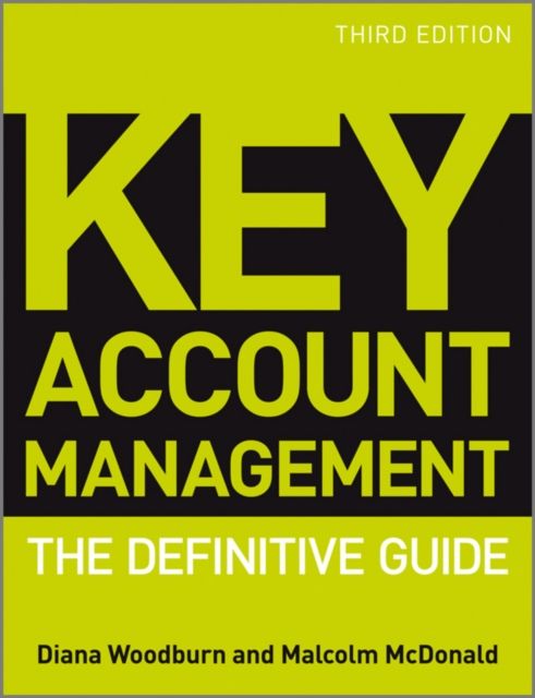 Key Account Management : The Definitive Guide