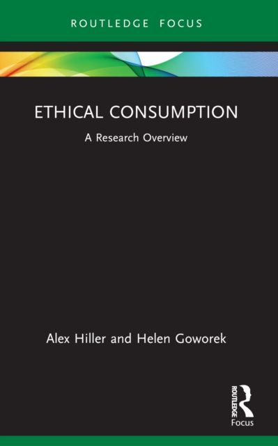 Ethical Consumption : A Research Overview