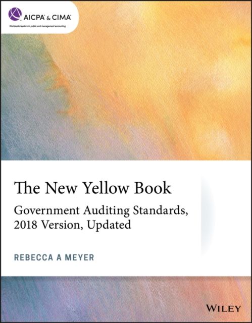 The New Yellow Book : Government Auditing Standards