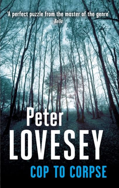 Cop To Corpse : Detective Peter Diamond Book 12