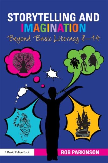 Storytelling and Imagination: Beyond Basic Literacy 8-14