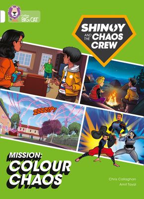 Shinoy and the Chaos Crew Mission: Colour Chaos : Band 10/White