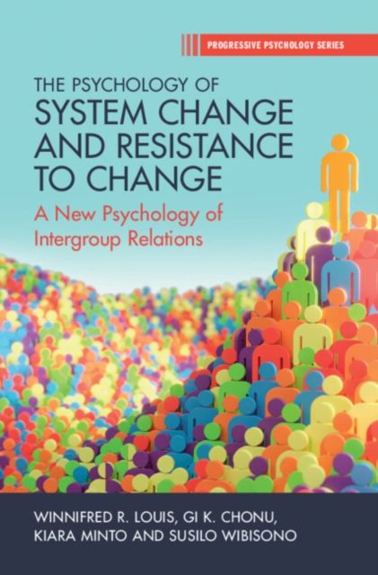 The Psychology of System Change and Resistance to Change : A New Psychology of Intergroup Relations